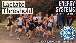 Bioenergetics of the Lactate Threshold  CSCS Chapter 3 [upl. by Aeduj]