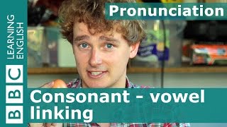 👄 Tims pronunciation workshop Consonant  vowel linking [upl. by Odama]