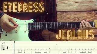 EYEDRESS  JEALOUS  Guitar Tutorial  Tabs  Chords Solo [upl. by Melodie]