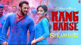 Rang Barse Song  Sikandar  Salman Khan Rashmika Mandana Sajid  T series [upl. by Laekcim]