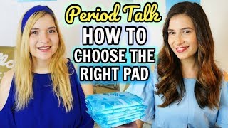 Period Talk  How to Choose the Right Pad [upl. by Mackintosh14]