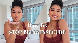 HOW TO STOP BEING INSECURE OVERCOMING INSECURITY 101 [upl. by Boucher]