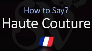 How to Pronounce Haute Couture CORRECTLY French American English Pronunciation [upl. by Allare]