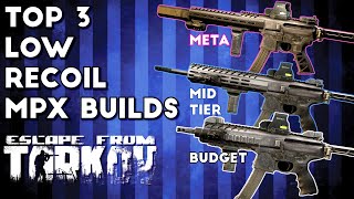 Top 3 Low Recoil MPX Builds  Escape From Tarkov [upl. by Nannette583]