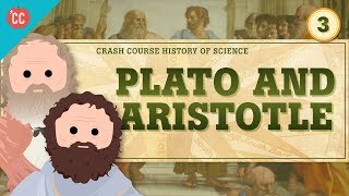 Plato and Aristotle Crash Course History of Science 3 [upl. by Baun]