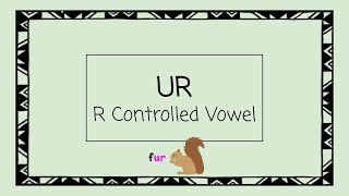 UR R Controlled Vowel  4 Minute Phonics [upl. by Yahc]