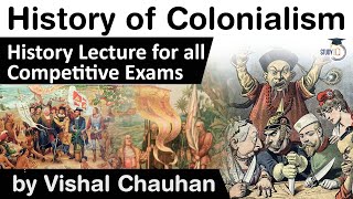 History of Colonialism  History lecture for all competitive exams [upl. by Hemphill]