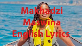 Makhadzi  Maswina English Lyrics [upl. by Elrahc]