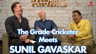 The Grade Cricketer Meets Sunil Gavaskar [upl. by Lurlene145]