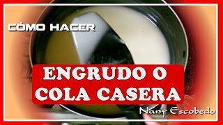 CÓMO HACER ENGRUDO O COLA CASERA [upl. by Adiraf]