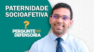 Paternidade socioafetiva O que é Como fazer o reconhecimento [upl. by Richarda]