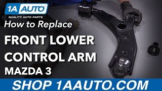 How to Replace Front Lower Control Arm 0309 Mazda 3 [upl. by Ehcadroj]