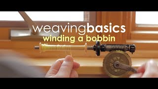 Weaving Basics Winding a Bobbin for Weaving [upl. by Arbmik182]