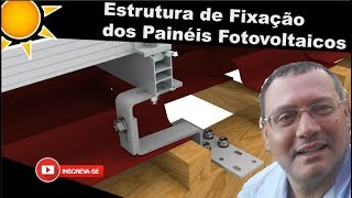 Estrutura de Fixação dos Painéis Fotovoltaicos em Telhados [upl. by Nednal]