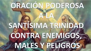 ▶ ORACIÓN PODEROSA A LA SANTÍSIMA TRINIDAD CONTRA ENEMIGOS  ORACION Y PAZ [upl. by Aerdnaz]